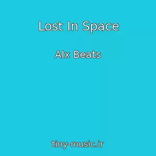 کاور آهنگ Lost In Space از Alx Beats