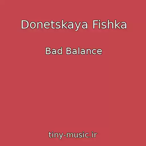 کاور آهنگ Donetskaya Fishka از Bad Balance