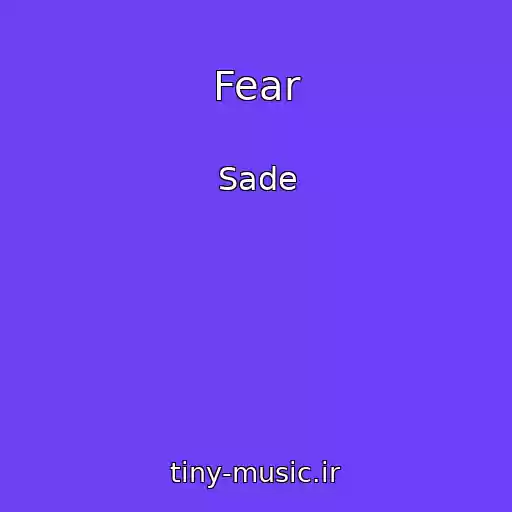کاور آهنگ Fear از Sade