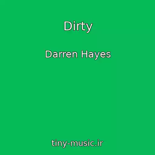 کاور آهنگ Dirty از Darren Hayes