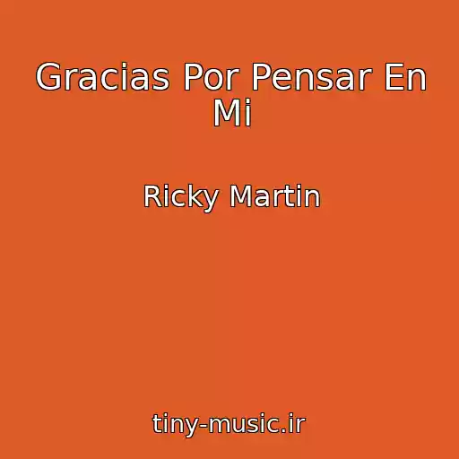 کاور آهنگ Gracias Por Pensar En Mi از Ricky Martin