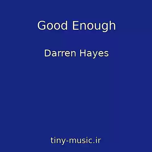 کاور آهنگ Good Enough از Darren Hayes