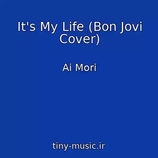 کاور آهنگ It's My Life (Bon Jovi Cover) از Ai Mori