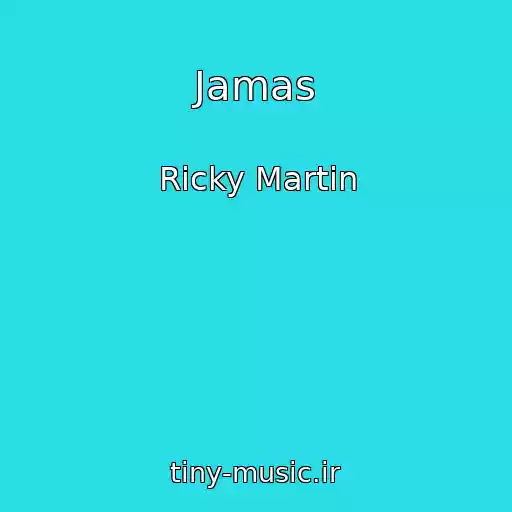کاور آهنگ Jamas از Ricky Martin