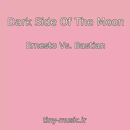 کاور آهنگ Dark Side Of The Moon از Ernesto Vs. Bastian