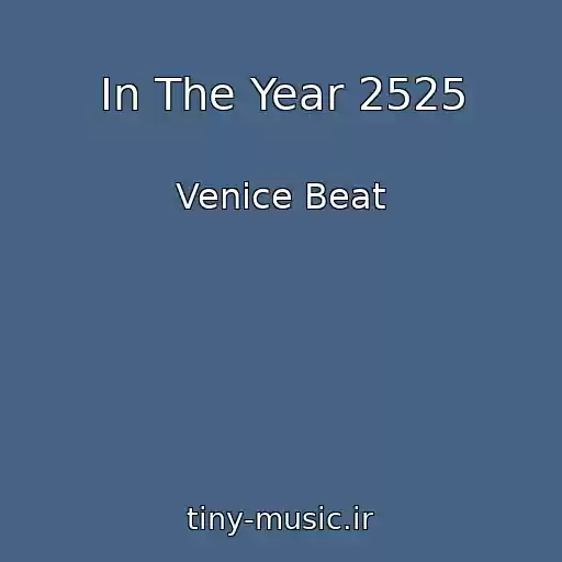 کاور آهنگ In The Year 2525 از Venice Beat