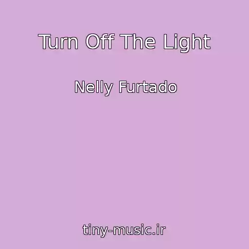کاور آهنگ Turn Off The Light از Nelly Furtado
