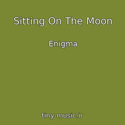کاور آهنگ Sitting On The Moon از Enigma