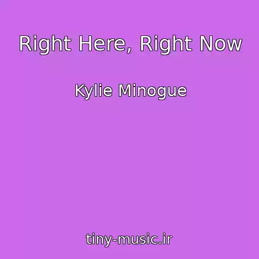 کاور آهنگ Right Here, Right Now از Kylie Minogue