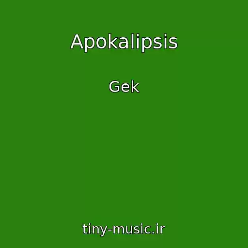 کاور آهنگ Apokalipsis از Gek