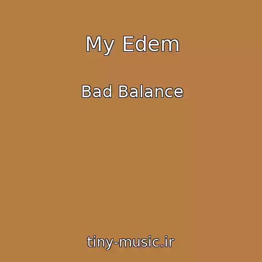 کاور آهنگ My Edem از Bad Balance
