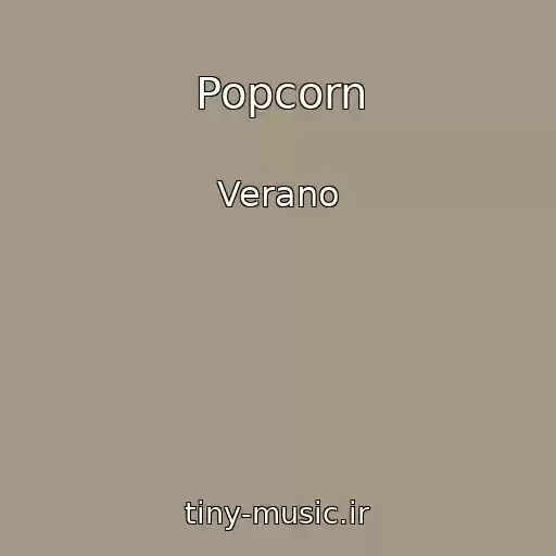کاور آهنگ Popcorn از Verano