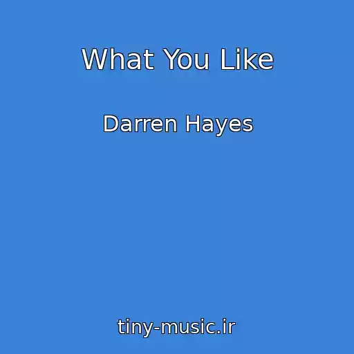 کاور آهنگ What You Like از Darren Hayes