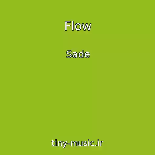 کاور آهنگ Flow از Sade