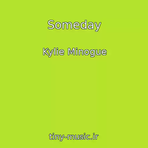 کاور آهنگ Someday از Kylie Minogue