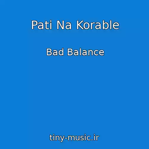 کاور آهنگ Pati Na Korable از Bad Balance