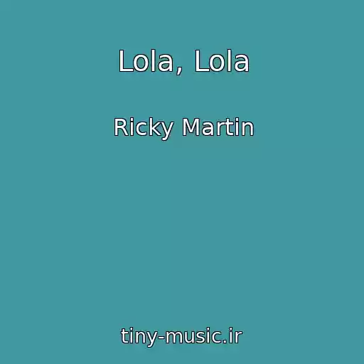 کاور آهنگ Lola, Lola از Ricky Martin