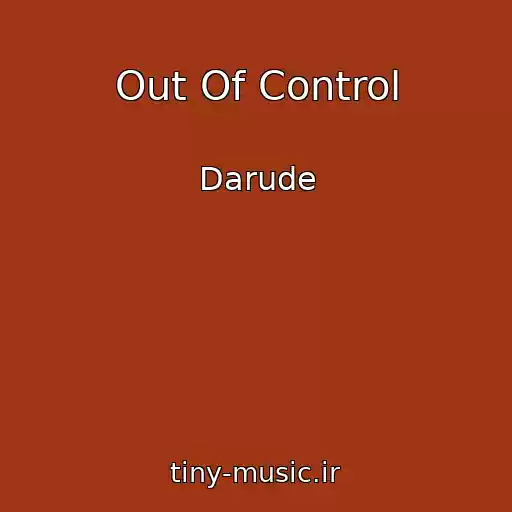 کاور آهنگ Out Of Control از Darude