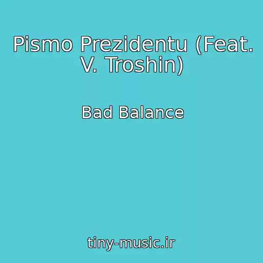 کاور آهنگ Pismo Prezidentu (Feat. V. Troshin) از Bad Balance