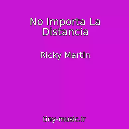 کاور آهنگ No Importa La Distancia از Ricky Martin