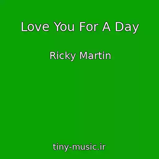 کاور آهنگ Love You For A Day از Ricky Martin