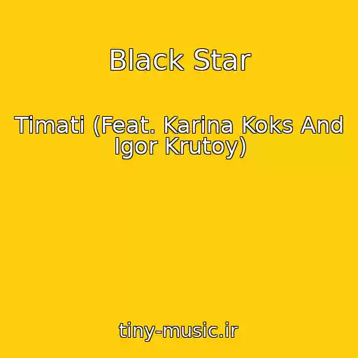 کاور آهنگ Black Star از Timati (Feat. Karina Koks And Igor Krutoy)