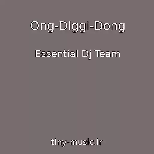 کاور آهنگ Ong-Diggi-Dong از Essential Dj Team