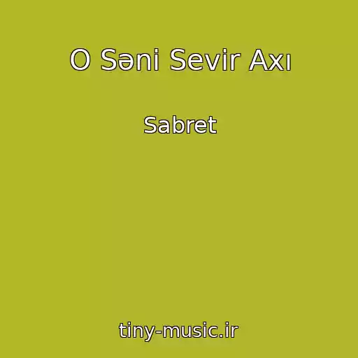 کاور آهنگ O Səni Sevir Axı از Sabret