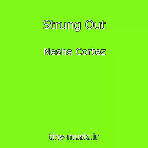 کاور آهنگ Strung Out از Nesha Cortez