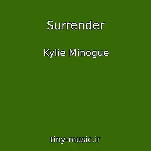 کاور آهنگ Surrender از Kylie Minogue