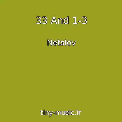 کاور آهنگ 33 And 1-3 از Netslov