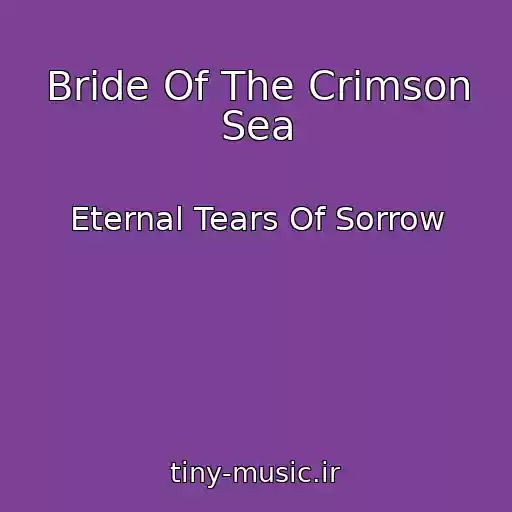 کاور آهنگ Bride Of The Crimson Sea از Eternal Tears Of Sorrow