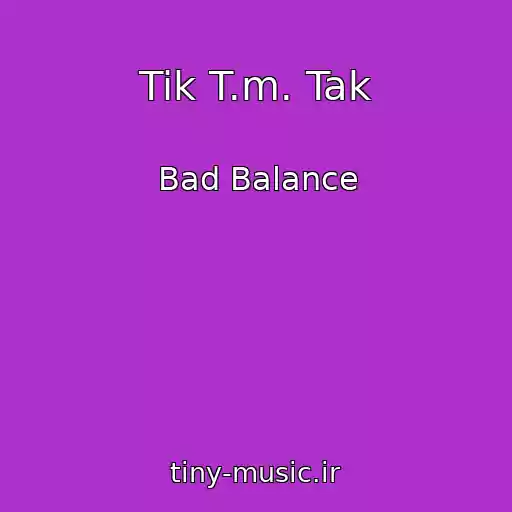 کاور آهنگ Tik T.m. Tak از Bad Balance
