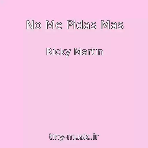 کاور آهنگ No Me Pidas Mas از Ricky Martin