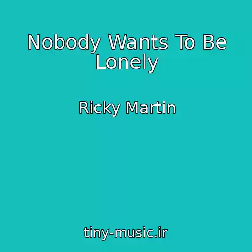 کاور آهنگ Nobody Wants To Be Lonely از Ricky Martin