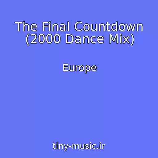 کاور آهنگ The Final Countdown (2000 Dance Mix) از Europe