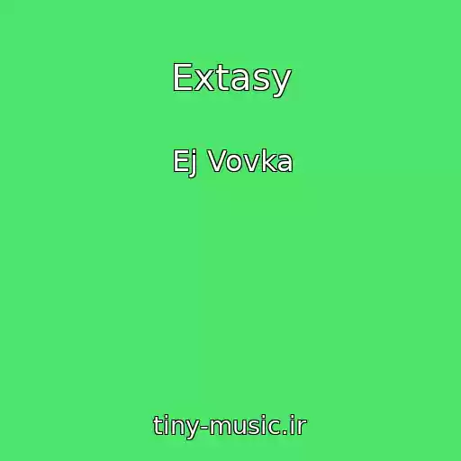 کاور آهنگ Extasy از Ej Vovka
