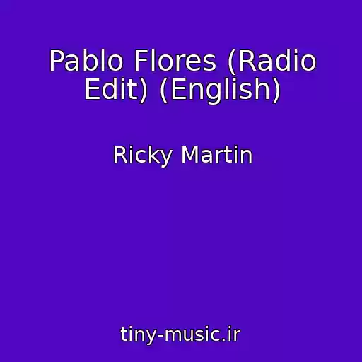 کاور آهنگ Pablo Flores (Radio Edit) (English) از Ricky Martin