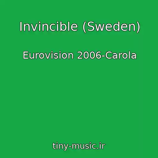 کاور آهنگ Invincible (Sweden) از Eurovision 2006-Carola
