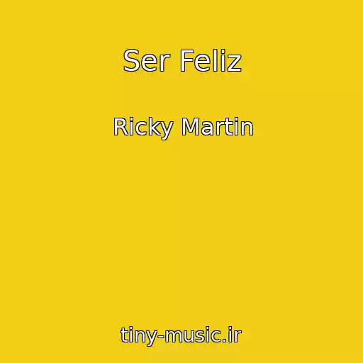 کاور آهنگ Ser Feliz از Ricky Martin