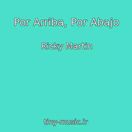کاور آهنگ Por Arriba, Por Abajo از Ricky Martin