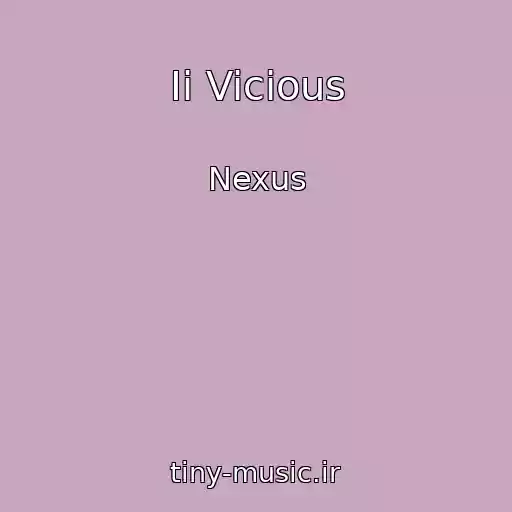 کاور آهنگ Ii Vicious از Nexus