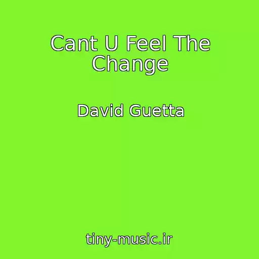 کاور آهنگ Cant U Feel The Change از David Guetta