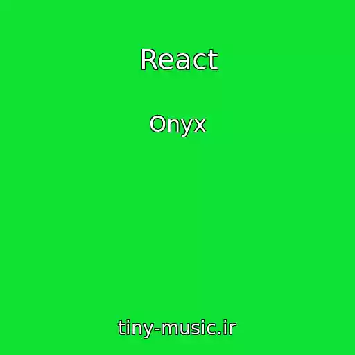 کاور آهنگ React از Onyx