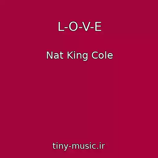 کاور آهنگ L-O-V-E از Nat King Cole