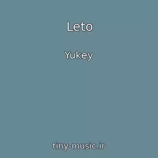 کاور آهنگ Leto از Yukey