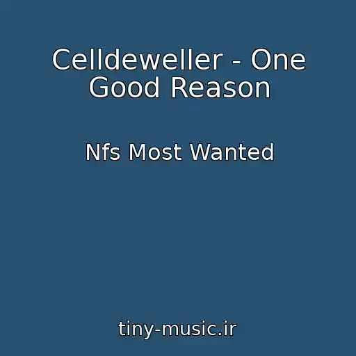 کاور آهنگ Celldeweller - One Good Reason از Nfs Most Wanted
