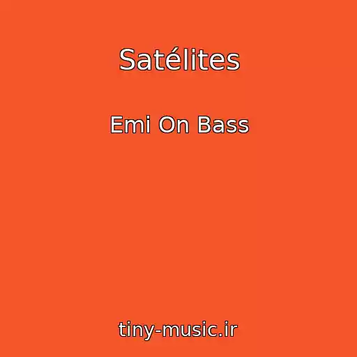 کاور آهنگ Satélites از Emi On Bass