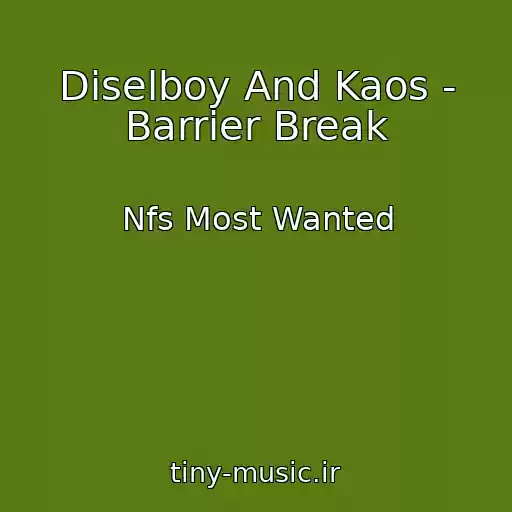 کاور آهنگ Diselboy And Kaos - Barrier Break از Nfs Most Wanted
