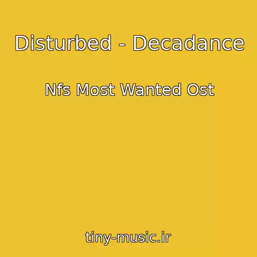 کاور آهنگ Disturbed - Decadance از Nfs Most Wanted Ost